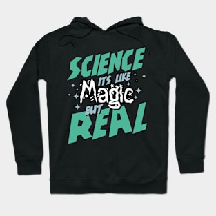 Science it's like magic but real! Hoodie